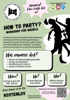 How to Party? - Ein  Workshop für Mädels